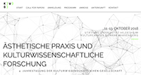 Call for Papers für die 4. Jahrestagung der KWG „Ästhetische Praxis und kulturwissenschaftliche Forschung“, 11.-13.10.2018, Universität Hildesheim
